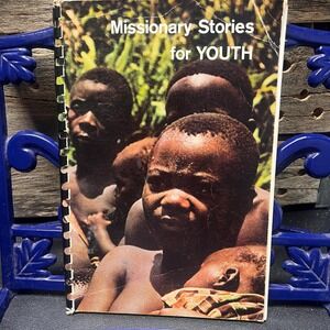 Missionary Stories for Youth, 38 True Stories Vintage 1963